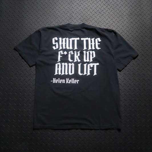 SHUT THE F*CK UP AND LIFT Oversize Tee