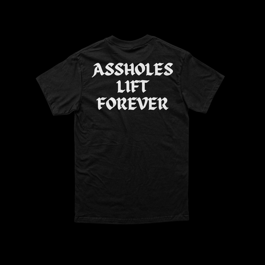 Iron Outlaws Classic Tees Assholes Lift Forever Classic Tee