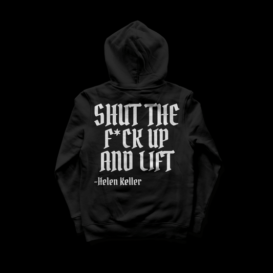 Iron Outlaws Hoodies Black / S SHUT THE F*CK UP AND LIFT Hoodie