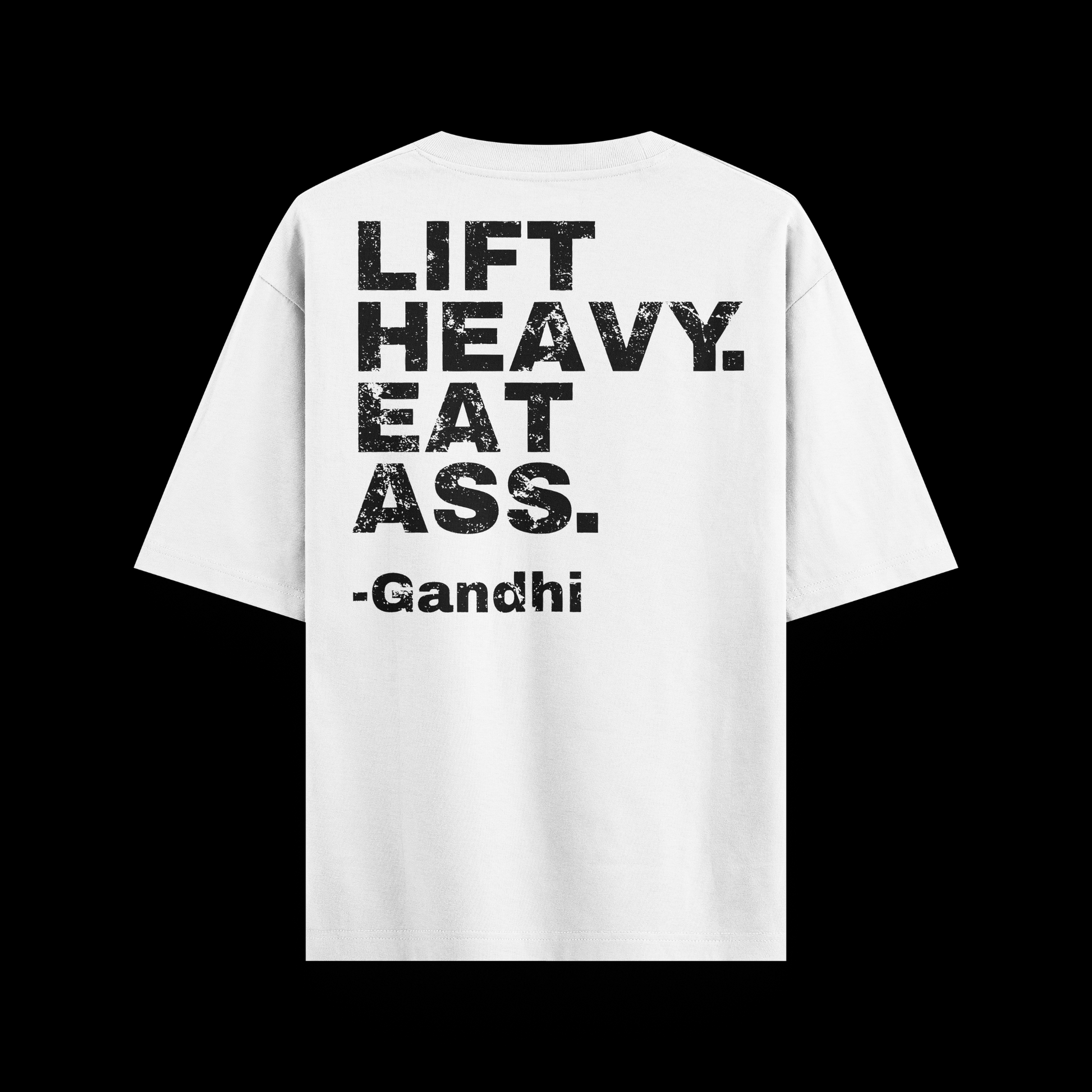 Iron Outlaws Oversize White / S Lift Heavy Eat Ass Oversize Tee