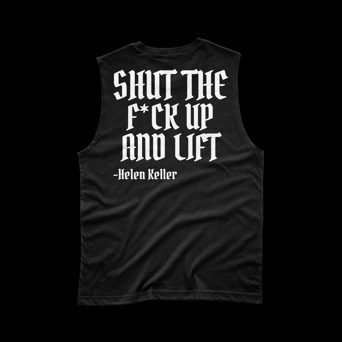 Iron Outlaws Sleeveless Black / S SHUT THE F*CK UP AND LIFT Sleeveless Tee