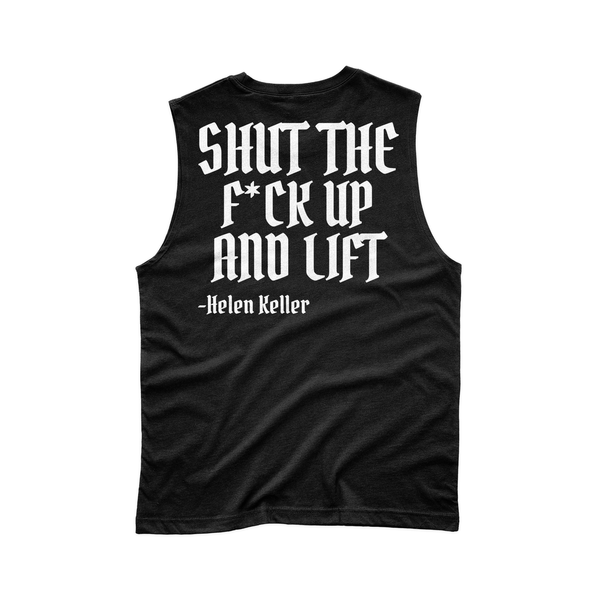 Iron Outlaws Sleeveless Black / S SHUT THE F*CK UP AND LIFT Sleeveless Tee