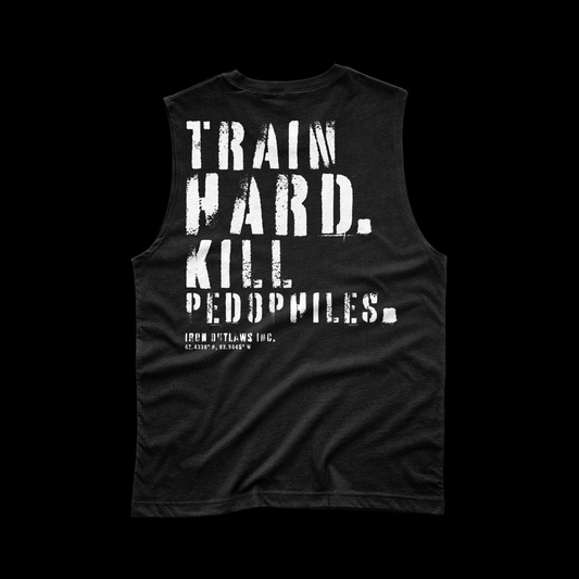 Iron Outlaws Sleeveless Black / S Train Hard Kill Pedophiles Sleeveless Tee